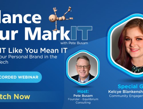 Webinar – Balance Your MarkIT with Special Guest Kelcye Blankenship Lackland – Brand IT Like You Mean IT – Building Your Personal Brand