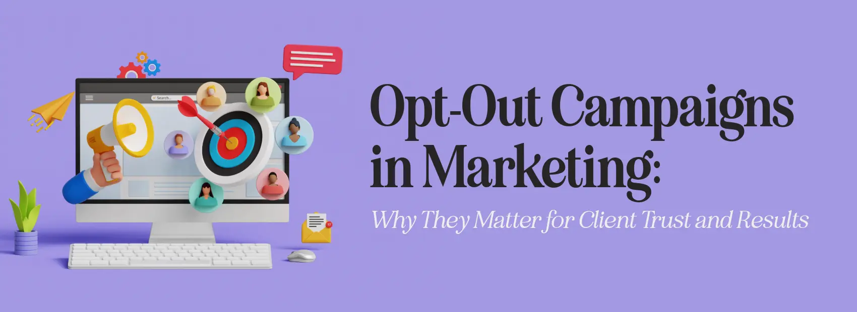 Opt-Out Campaigns in Marketing