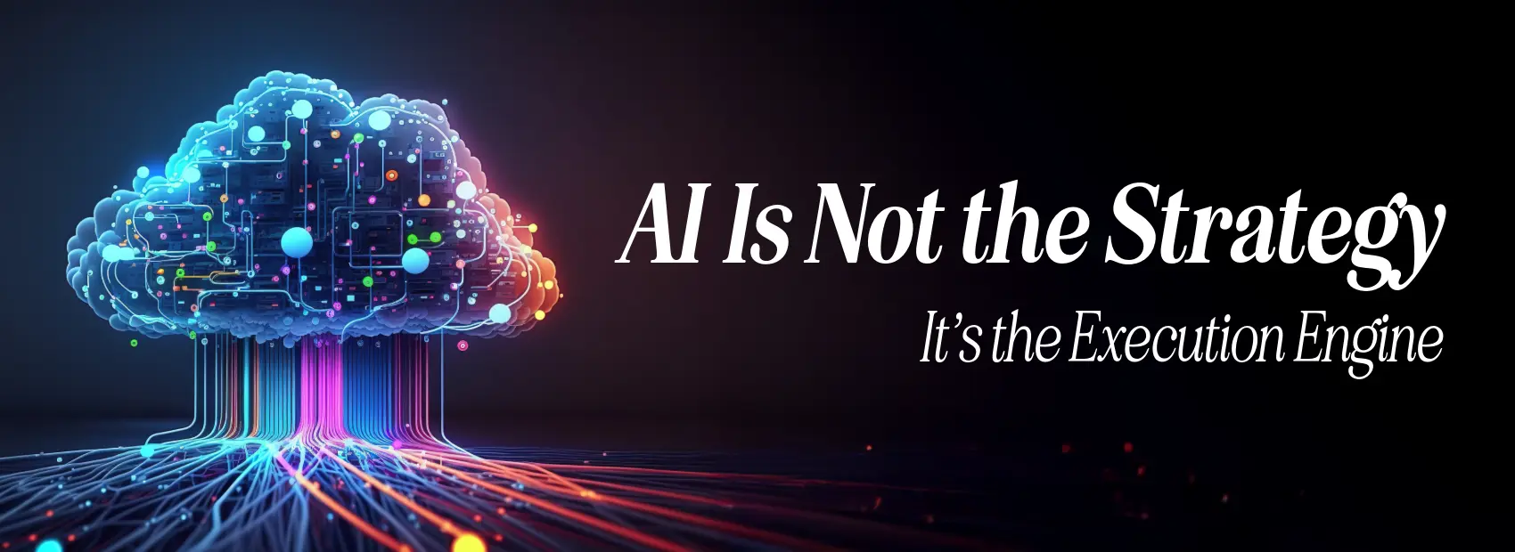 AI Is Not the Strategy